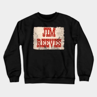 Jim Reeves textdesign Crewneck Sweatshirt